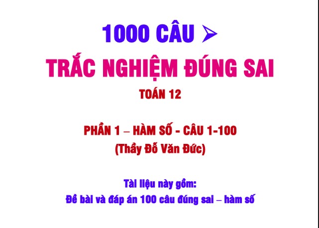 Phần 1 - Hàm Số - Câu 1 - 100 - THẦY ĐỖ VĂN ĐỨC