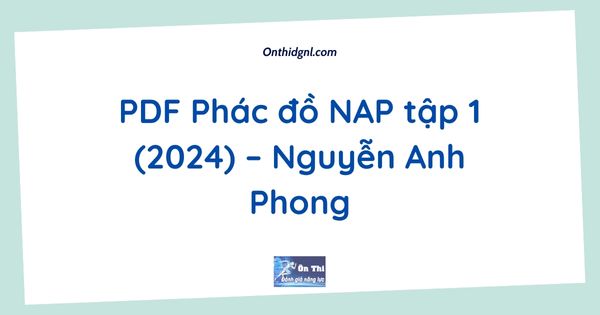 PDF Phác đồ NAP tập 1 (2024) – Nguyễn Anh Phong