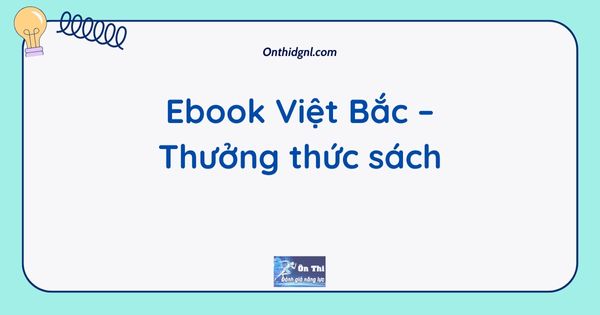 Ebook Việt Bắc – Thưởng thức sách