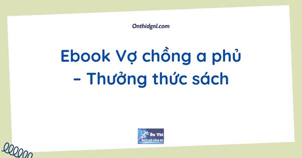Ebook Vợ chồng a phủ – Thưởng thức sách