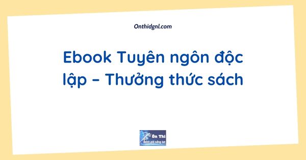 Ebook Tuyên ngôn độc lập – Thưởng thức sách